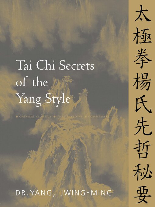 Title details for Tai Chi Secrets of the Yang Style by Jwing-Ming Yang - Available
